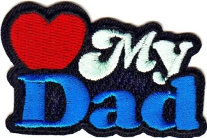 LOVE MY DAD Iron On Patch Parents Father - Picture 1 of 2