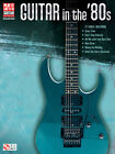 Guitar in the 80s Tab Play It Like It Is Sheet Music Chords 37 Songs Book
