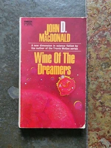 Wine of the Dreamers by John D MacDonald; PB Acc Fawcett 1951 - Picture 1 of 3