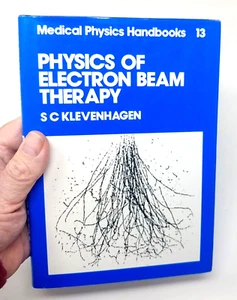 Physics of Electron Beam Therapy by KLEVENHAGEN (1985, Hardcover) - Imagen 1 de 18
