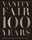 Vanity Fair 100 Years: From the Jazz Age to Our Age Carter, Graydon