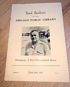 1955 Chicago Public Library Book Bulletin - HEMINGWAY: A BIBLIOGRAPHICAL SURVEY  - Picture 1 of 8
