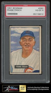 1951 Bowman #282 Frankie Frisch  ~ PSA 4 VGEX ~ HOF