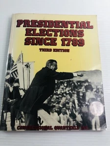 Presidential Elections Since 1789 3rd Edition 1993 The Congressional Quarterly - Picture 1 of 14