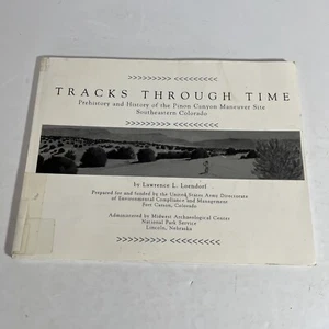 Tracks Through Time: Prehistory and History of The Pinyon Canyon Maneuver Site - Picture 1 of 5