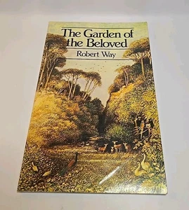 The Garden of the Beloved Paperback Robert Way - Picture 1 of 4