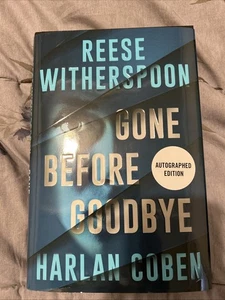 AUTOGRAPHED SIGNED Gone Before Goodbye by Reese Witherspoon and Harlan Coben 1st - Picture 1 of 5