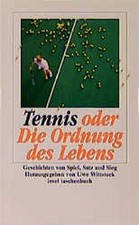 Tennis oder Die Ordnung des Lebens Wittstock, Uwe: