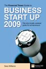 The "Financial Times" Guide to Business Start Up 2009: The Only Annually Updat,