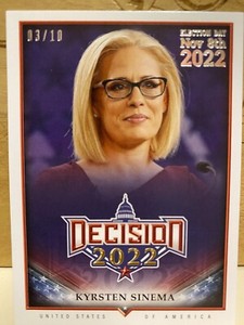 KYRSTEN SINEMA DECISION 2022 ELECTION DAY BRONZE PARALLEL CARD #9 silver 3/10