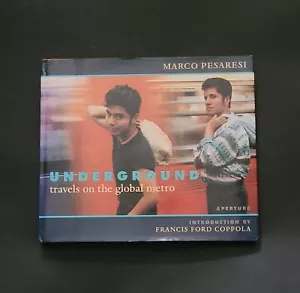 Underground: Travels on the Global Metro; Marco Pesaresi; Aperture - Foto 1 di 5