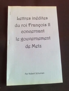 Lettres inédites du roi François II concernant le gouvernement de Metz - Imagen 1 de 2