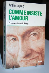 WIE DIE LIEBE BESTEHT Anwesenheit des Pfarrers von Ars - Bild 1 von 1