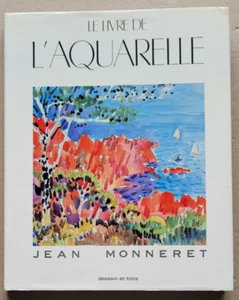 Le Livre de l'Aquarelle Jean MONNERET éd Dessain et Tolra 1990 - Picture 1 of 8