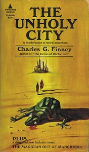 Charles G. Finney THE UNHOLY CITY First Printing - Foto 1 di 1