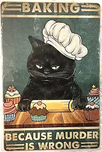 TIN SIGN new 8x12 Baking baker funny kitchen bake mom grandma bakery cats (C61) - Picture 1 of 7