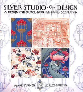 The Silver Studio of Design: Victorian; Edwardian; Art Nouveau; Art Deco:A Des.. - Imagen 1 de 1