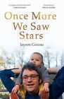 Jayson Greene - Once More We Saw Stars   A Memoir of Life and Love Aft - J245z
