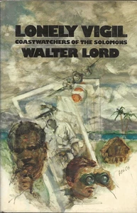 LONELY VIGIL: Coastwatchers of the Solomons by Walter Lord (1977 HC/DJ) - Imagen 1 de 5
