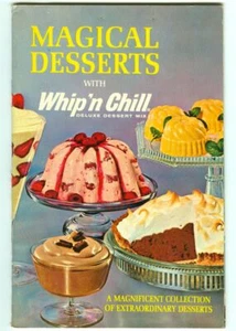 Vintage 1965 MAGICAL DESSERTS with WHIP 'n CHILL Advertising Recipe Cookbook! - Picture 1 of 5