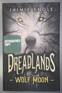 AUTOGRAPHED! Dreadlands : Wolf Moon by Jaimie Engle (2016, Trade Paperback) - - Picture 1 of 3