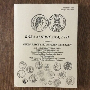 Rosa Americana, LTD Fixed Price Catalog # 19, Autumn 2010, 720 Lots, Colonial - Picture 1 of 4