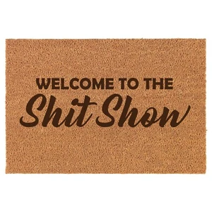 Coir Door Mat Entry Doormat Funny Welcome To The Sht Show - Picture 1 of 2
