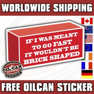 if it was meant to go fast it wouldn't be brick shaped sticker 120 X 60mm - Picture 1 of 1