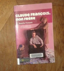FRANCOIS Josette. Claude François, mein Bruder. Außer Sammlung. 2008. - Bild 1 von 1