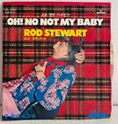 Rod Stewart - Oh! No Not My Baby - Japan - Vinyl 7" - Sfl-1828