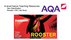 AQA A-level Dance Rooster (Bruce, 1991) Set Study Teaching Resources