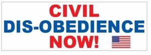 Civil Disobedience Now STOßSTANGE AUFKLEBER oder Helm Aufkleber D7195 - Bild 1 von 1