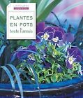 Plantes en pots toute l'anne by Collectif | Book | condition very good