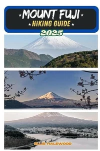 Mount Fuji Hiking Guide 2025 by Ellis Halewood Paperback Book - Picture 1 of 1