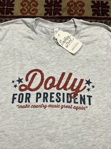 NWT Dolly For President Make Country Music Great Again Parton T-Shirt Sz Small - Picture 1 of 7