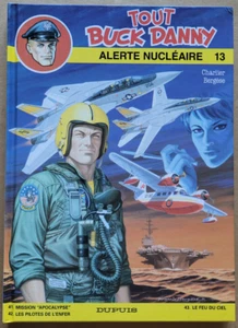 Tout Buck Danny T 13 Alerte Nucléaire BERGESE & CHARLIER éd Novedi 1992 - Bild 1 von 3