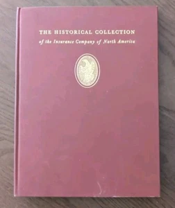 The Historical Collection of the Insurance Company of North America 1st Ed 1945 - Picture 1 of 7