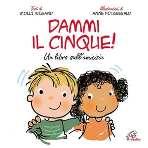 Annie Fitzgerald Mo Dammi il cinque! Un libro sull'amicizia. Ediz.  (Paperback) - Picture 1 of 2