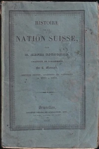 Zschokke - Histoire de la Nation Suisse - Bruxelles Hauman Cattoir & Co. 1837 - Picture 1 of 2
