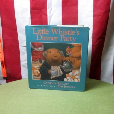 LITTLE WHISTLE'S DINNER PARTY Rylant & Tim Bowers autograph 2001 signed book - Image 1 of 4