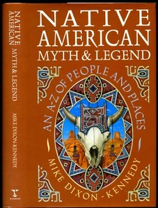 Native American Myth and Legend: An A-Z of People and Places by Mike... - Foto 1 di 1