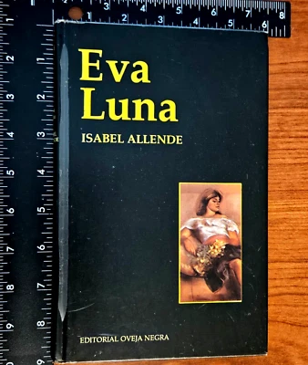 Novela EVA LUNA Isabel Allende EDITORIAL OVEJA NEGRA Carpeta dura Cover laminado - Image 1 of 4