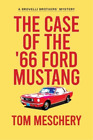 Tom Meschery The Case of the '66 Ford Mustang (Taschenbuch) (US IMPORT)