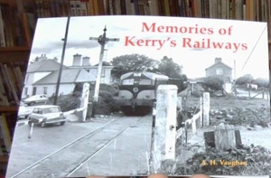 Memories of Kerry's Railways by A. H. Vaughan 9781840339383 | Brand New - Picture 1 of 1