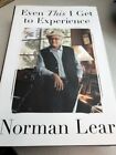 Even This I Get To Experience By Norman Lear Signed Book Isbn 9781594205729