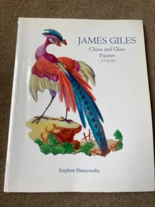 James Giles: China and Glass Painter by Stephen Hanscombe [SIGNED] - Picture 1 of 9
