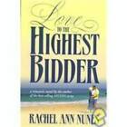 Love to the Highest Bidder - Paperback By Nunes, Rachel Ann - GOOD