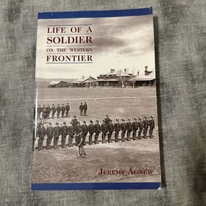 Life of a Soldier on the Western Frontier, Paperback by Agnew, Jeremy, Brand ... - Picture 1 of 3
