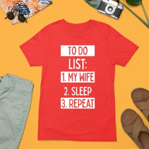 TO Do List My Wife Sleep Repeat T-shirt Family Couple Love Relationship Gifts - Picture 1 of 20