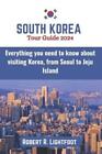 Robert R Lightfoot South Korea Tour Guide 2024 (Paperback) (UK IMPORT)